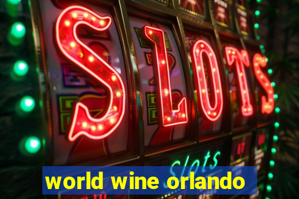 world wine orlando